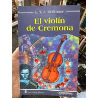 El Violín De Cremona - E.t.a. Hoffmann - Panamericana segunda mano  Colombia 