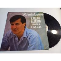 Disco Lp Carlos Alberto Canta A Cala / Realidades , usado segunda mano  Colombia 