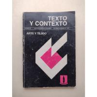 Texto Y Contexto : Arte Colombiano ; Tejido Y Vestido  segunda mano  Colombia 