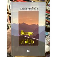 Rompe El Ídolo - Anthony De Mello - Libro Original segunda mano  Colombia 