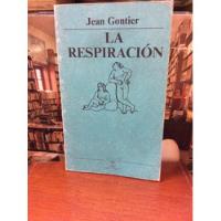 La Respiración - Jean Gontier - Fisiología Respiratoria segunda mano  Colombia 