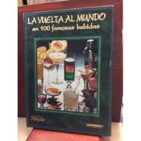 Cócteles - La Vuelta Al Mundo - 100 Famosas Bebidas - 1999 segunda mano  Colombia 