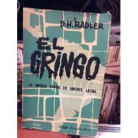 El Gringo - La Imagen Yanqui En América Latina - D.h. Radler segunda mano  Colombia 