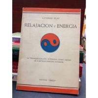 Usado, Relajación Y Energía - Antonio Blay - Ed. Sirius - 1960 segunda mano  Colombia 