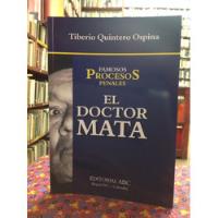 El Doctor Mata. Tiberio Quintero Ospina (proceso Penal) segunda mano  Colombia 