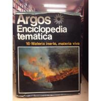 Argos -  Enciclopedia Temática - Tomo 16 -  Materia Inerte  segunda mano  Colombia 