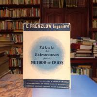 Cálculo De Estructuras Por El Método De Cross. C. Prenzlow. segunda mano  Colombia 