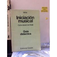 Iniciación Musical. Mola. Guía Didáctica. Música segunda mano  Colombia 