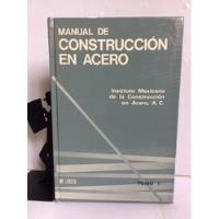 Manual De Construcción En Acero, Inst. Mexicano De La Constr, usado segunda mano  Santa Fe