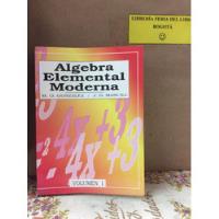 Álgebra Elemental Moderna -  González Y Mancill - Álgebra, usado segunda mano  Colombia 
