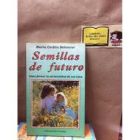 Semillas De Futuro - María Cecilia Betancur Hijos segunda mano  Colombia 
