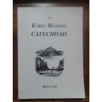 The Early Masonic Catechisms Catecismos Masónicos / H Carr segunda mano  Colombia 