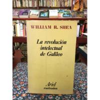 La Revolución Intelectual De Galileo Por William Shea segunda mano  Colombia 