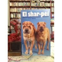 Todo Sobre El Shar-pei (raza De Perro) Por Anna Nicholas. segunda mano  Colombia 