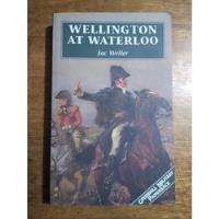 Wellington At Waterloo / Jac Weller segunda mano  Colombia 