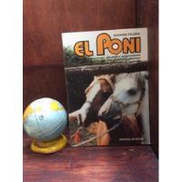 El Poni - Razas, Cría, Equitación, Orígenes - G. Falsina, usado segunda mano  Colombia 