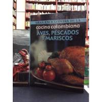 Cocina Colombiana - Aves, Pescados Y Mariscos segunda mano  Colombia 